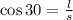 \cos30 = \frac{l}{s}