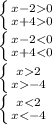 \left \{ {{x-20} \atop {x+40}} \right. \\\left \{ {{x-2-4}} \right.\\ \left \{ {{x