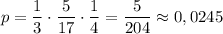 p=\dfrac 13\cdot \dfrac 5{17}\cdot \dfrac 14=\dfrac 5{204}\approx 0,0245