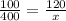 \frac{100}{400} =\frac{120}{x}