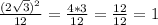 \frac{(2\sqrt{3})^2}{12}=\frac{4*3}{12}=\frac{12}{12}=1