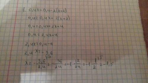 Решите 1. 0,4x = 0,4 - 2(x+2) 2. 4 - 5 (3x+ 2,5) = 3x + 9,5 3. x/4 + x/8 = 3/2