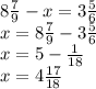 8 \frac{7}{9} - x = 3 \frac{5}{6} \\ x = 8 \frac{7}{9} - 3 \frac{5}{6} \\ x = 5 - \frac{1}{18} \\ x = 4 \frac{17}{18}