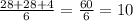 \frac{28+28+4}{6} = \frac{60}{6} = 10