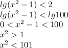 lg(x^2-1) 1 \\ {x}^{2} < 101 \\