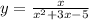 y = \frac{x}{ {x}^{2} + 3x - 5}