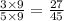 \frac{3 \times 9}{5 \times 9} = \frac{27}{45}