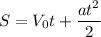 S = V_0t + \dfrac{at^2}{2}