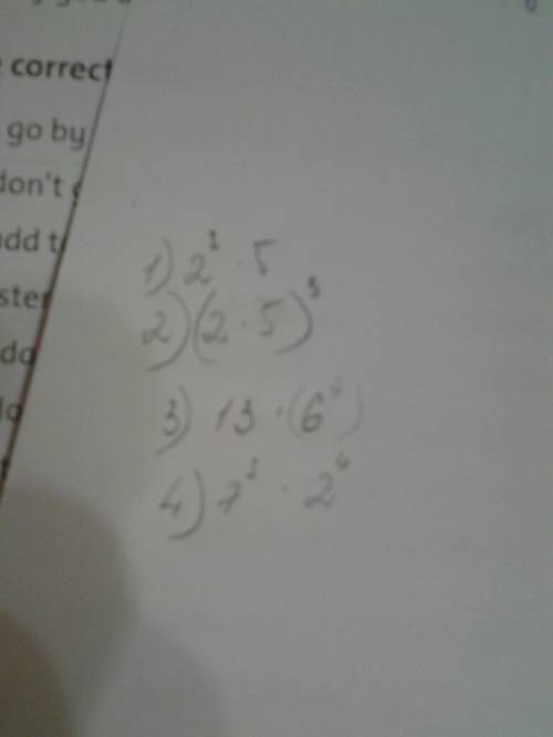 Вырожение в вид степени a)2*2*2*5. в) (2*5)*(2*5)*(2*5) б)13*6*6*6*6. г)7*7*7*2*2*2*2