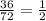 \frac{36}{72}= \frac{1}{2}