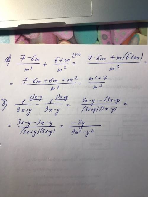 Выполните действия а.) 7-6 m /m 3 + 6+m/ m 2= б.) 1/ 3х+у - 1/3х-у= решите ! буду и подпишусь на !