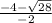 \frac{-4-\sqrt{28}} {-2}