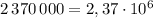 2\, 370\, 000=2,37\cdot 10^6