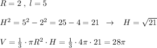 R=2\; ,\; l=5\\\\H^2=5^2-2^2=25-4=21\; \; \to \; \; \; H=\sqrt{21}\\\\V=\frac{1}{3}\cdot \pi R^2\cdot H=\frac{1}{3}\cdot 4\pi \cdot 21=28\pi