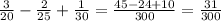 \frac{3}{20} - \frac{2}{25} + \frac{1}{30} = \frac{45 - 24 + 10}{300} = \frac{31}{300}