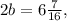 2b = 6\frac{7}{16},