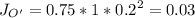 \displaystyle J_{O'}=0.75*1*0.2^2=0.03