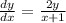 \frac{dy}{dx} = \frac{2y}{x+1}