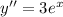 y''=3e^x