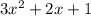 3x^2 + 2x + 1