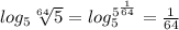 log_5\sqrt[64]{5} = log_5^{5^{\frac{1}{64}}} = \frac{1}{64}