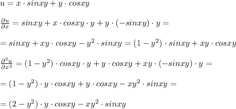 u=x\cdot sinxy+y\cdot cosxy\\\\\frac{\partial u}{\partial x}=sinxy+x\cdot cosxy\cdot y+y\cdot (-sinxy)\cdot y=\\\\=sinxy+xy\cdot cosxy-y^2\cdot sinxy=(1-y^2)\cdot sinxy+xy\cdot cosxy\\\\\frac{\partial ^2u}{\partial x^2}=(1-y^2)\cdot cosxy\cdot y+y\cdot cosxy+xy\cdot (-sinxy)\cdot y=\\\\=(1-y^2)\cdot y\cdot cosxy+y\cdot cosxy-xy^2\cdot sinxy=\\\\=(2-y^2)\cdot y\cdot cosxy-xy^2\cdot sinxy