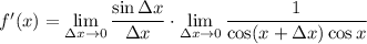 f'(x)=\lim\limits_{\Delta x\to 0}}\dfrac{\sin\Delta x}{\Delta x}\cdot \lim\limits_{\Delta x\to 0}}\dfrac{1}{\cos(x+\Delta x)\cos x}