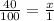 \frac{40}{100} = \frac{x}{1}