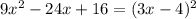 9x^2-24x+16=(3x-4)^2