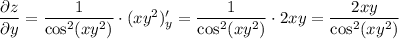 \dfrac{\partial z}{\partial y}=\dfrac{1}{\cos^2(xy^2)} \cdot(xy^2)'_y=\dfrac{1}{\cos^2(xy^2)} \cdot2xy=\dfrac{2xy}{\cos^2(xy^2)}