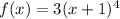 f(x)=3(x+1)^4