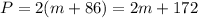 P=2(m+86)=2m+172