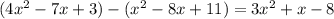 (4x^{2}-7x+3)-(x^{2}-8x+11)=3x^{2}+x-8