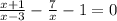 \frac{x + 1}{x - 3} - \frac{7}{x} - 1 = 0