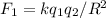 F_{1}=kq_{1}q_{2}/R^2