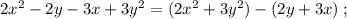 2x^2-2y-3x+3y^2=(2x^2+3y^2)-(2y+3x)\; ;