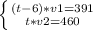 \left \{ {{(t-6) *v1 = 391} \atop {t*v2 = 460}} \right.