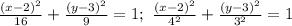 \frac{(x-2)^2}{16}+\frac{(y-3)^2}{9}=1;\ \frac{(x-2)^2}{4^2}+\frac{(y-3)^2}{3^2}=1