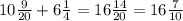 10 \frac{9}{20} + 6 \frac{1}{4} = 16 \frac{14}{20} = 16 \frac{7}{10}