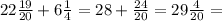 22 \frac{19}{20} + 6 \frac{1}{4} = 28 + \frac{24}{20} = 29 \frac{4}{20} =