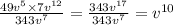 \frac{49v {}^{5} \times 7v {}^{12} }{343v {}^{7} } = \frac{343v {}^{17} }{343v {}^{7} } = v {}^{10}