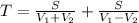 T=\frac{S}{V_{1}+V_{2}}+ \frac{S}{V_{1}-V_{2}}