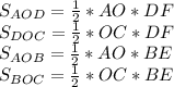 S_{AOD} =\frac{1}{2} *AO*DF\\S_{DOC} =\frac{1}{2} *OC*DF\\S_{AOB} =\frac{1}{2} *AO*BE\\S_{BOC} =\frac{1}{2} *OC*BE\\