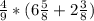 \frac{4}{9} *(6\frac{5}{8} +2\frac{3}{8})