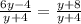 \frac{6y-4}{y+4} =\frac{y+8}{y+4}