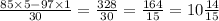 \frac{85 \times 5 - 97 \times 1}{30} = \frac{328}{30} = \frac{164}{15} = 10 \frac{14}{15}