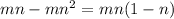 mn - m {n}^{2} = mn(1 - n) \\ \\