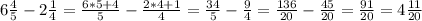 6\frac{4}{5} - 2\frac{1}{4} = \frac{6*5+4}{5} - \frac{2*4+1}{4} =\frac{34}{5} - \frac{9}{4} =\frac{136}{20} - \frac{45}{20} =\frac{91}{20} = 4\frac{11}{20}