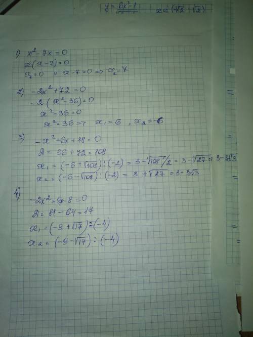 90 найти корни квадратного трехчлена: 1)х²-7х 2) -2х²+72 3)-х²+6х+18 4)-2х²+9х-8