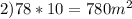 2) 78*10 = 780 m^{2}